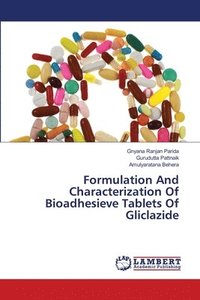 bokomslag Formulation And Characterization Of Bioadhesieve Tablets Of Gliclazide