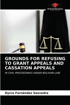 Grounds for Refusing to Grant Appeals and Cassation Appeals 1