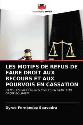 bokomslag Les Motifs de Refus de Faire Droit Aux Recours Et Aux Pourvois En Cassation