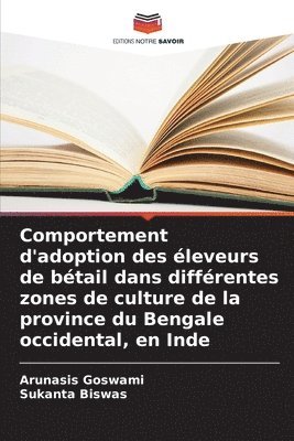 Comportement d'adoption des éleveurs de bétail dans différentes zones de culture de la province du Bengale occidental, en Inde 1