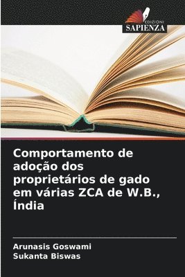 bokomslag Comportamento de adoção dos proprietários de gado em várias ZCA de W.B., Índia