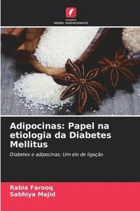 bokomslag Adipocinas: Papel na etiologia da Diabetes Mellitus