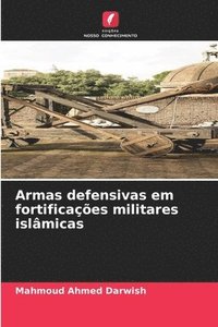 bokomslag Armas defensivas em fortificações militares islâmicas