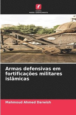 bokomslag Armas defensivas em fortificaes militares islmicas