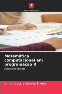 bokomslag Matemtica computacional em programao R