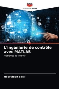 bokomslag L'ingnierie de contrle avec MATLAB