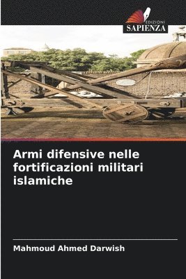 bokomslag Armi difensive nelle fortificazioni militari islamiche