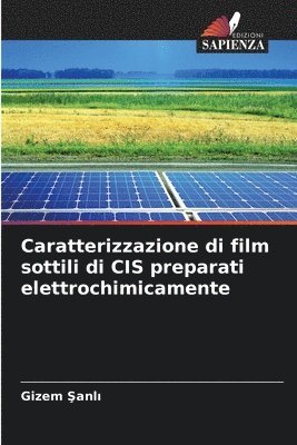 Caratterizzazione di film sottili di CIS preparati elettrochimicamente 1