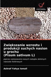 bokomslag Zwi&#281;kszanie wzrostu i produkcji suchych nasion u grochu (Pisum sativum L)