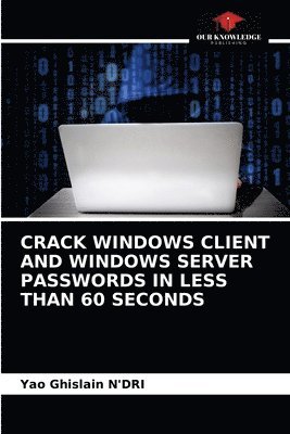 Crack Windows Client and Windows Server Passwords in Less Than 60 Seconds 1