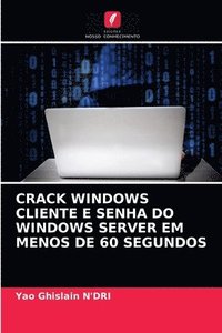 bokomslag Crack Windows Cliente E Senha Do Windows Server Em Menos de 60 Segundos