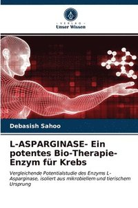 bokomslag L-ASPARGINASE- Ein potentes Bio-Therapie-Enzym fr Krebs