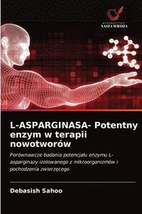 bokomslag L-ASPARGINASA- Potentny enzym w terapii nowotworw