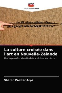 bokomslag La culture croise dans l'art en Nouvelle-Zlande