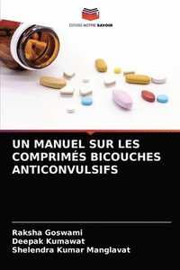 bokomslag Un Manuel Sur Les Comprims Bicouches Anticonvulsifs