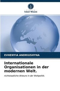bokomslag Internationale Organisationen in der modernen Welt.
