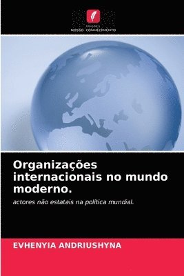 bokomslag Organizaes internacionais no mundo moderno.