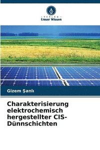 bokomslag Charakterisierung elektrochemisch hergestellter CIS-Dnnschichten