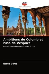 bokomslag Ambitions de Colomb et ruse de Vespucci