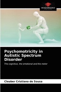 bokomslag Psychomotricity in Autistic Spectrum Disorder