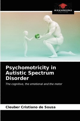 Psychomotricity in Autistic Spectrum Disorder 1