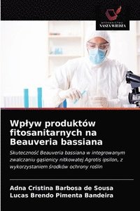 bokomslag Wplyw produktw fitosanitarnych na Beauveria bassiana