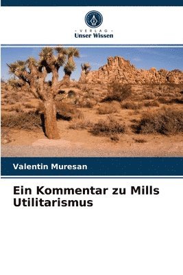 bokomslag Ein Kommentar zu Mills Utilitarismus