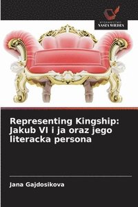 bokomslag Representing Kingship