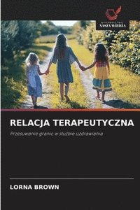 bokomslag Relacja Terapeutyczna