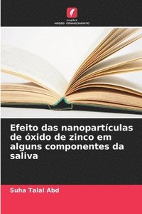 bokomslag Efeito das nanopartculas de xido de zinco em alguns componentes da saliva