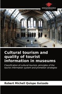 bokomslag Cultural tourism and quality of tourist information in museums
