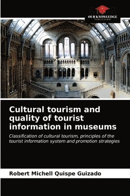 Cultural tourism and quality of tourist information in museums 1