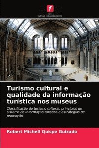 bokomslag Turismo cultural e qualidade da informao turstica nos museus
