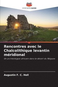 bokomslag Rencontres avec le Chalcolithique levantin méridional