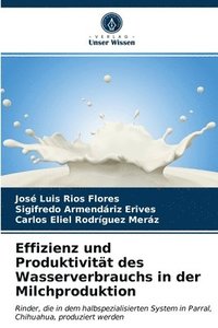 bokomslag Effizienz und Produktivitat des Wasserverbrauchs in der Milchproduktion