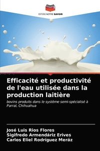 bokomslag Efficacite et productivite de l'eau utilisee dans la production laitiere