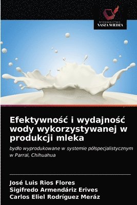 Efektywno&#347;c i wydajno&#347;c wody wykorzystywanej w produkcji mleka 1