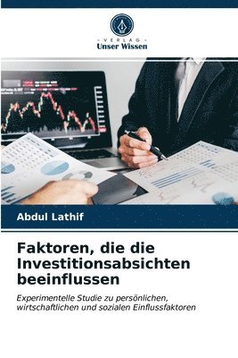 bokomslag Faktoren, die die Investitionsabsichten beeinflussen