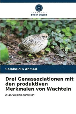 bokomslag Drei Genassoziationen mit den produktiven Merkmalen von Wachteln