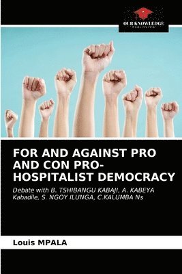 For and Against Pro and Con Pro-Hospitalist Democracy 1