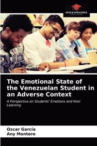bokomslag The Emotional State of the Venezuelan Student in an Adverse Context