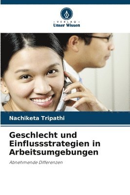 bokomslag Geschlecht und Einflussstrategien in Arbeitsumgebungen