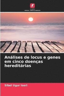 Anlises de locus e genes em cinco doenas hereditrias 1