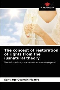 bokomslag The concept of restoration of rights from the iusnatural theory
