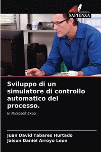 bokomslag Sviluppo di un simulatore di controllo automatico del processo.