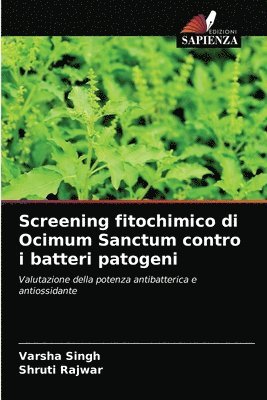 Screening fitochimico di Ocimum Sanctum contro i batteri patogeni 1