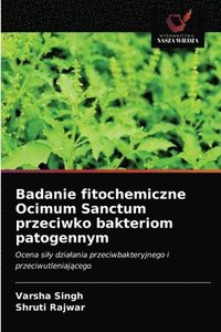 bokomslag Badanie fitochemiczne Ocimum Sanctum przeciwko bakteriom patogennym