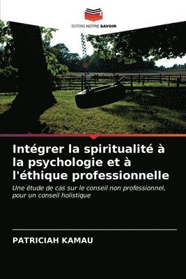 Intgrer la spiritualit  la psychologie et  l'thique professionnelle 1