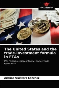 bokomslag The United States and the trade-investment formula in FTAs