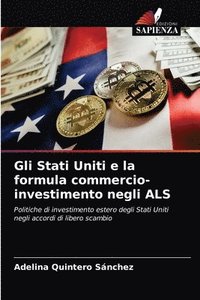 bokomslag Gli Stati Uniti e la formula commercio-investimento negli ALS